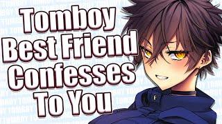 Tomboy Best Friend Confesses To You  [F4M] [ASMR Roleplay] [Tomboy]