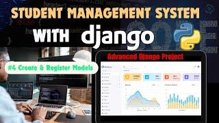 Django Models and Registering in admin.py | Student Management System Project 2024 - Tutorial #4