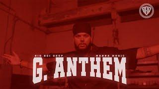 G ANTHEM (OFFICIAL VIDEO) BIG BOI DEEP | MANNA MUSIC