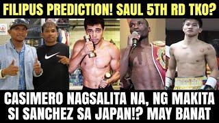 Casimero Nagsalita Sanchez Nakita na!? Filipus Prediction sa Laban! Sanchez 5th Rd TKO!?