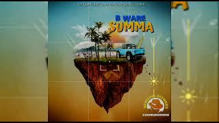 B - Ware - Fi Di Summa (OFFICIAL AUDIO)