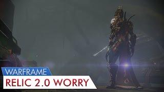 Warframe: Relics 2.0 Good or Bad?