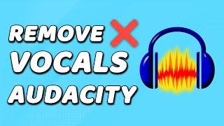 How To Remove Vocals On Audacity (FAST!)