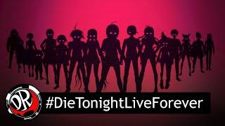 #DieTonightLiveForever (Danganronpa V3: Killing Harmony)