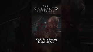 The Callisto Protocol | Capt. Ferris Beating Jacob Until Dead