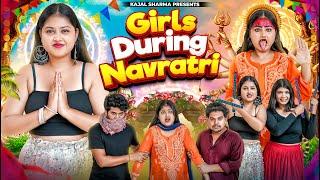 GIRL'S DURING NAVRATRI || Navratri Special || Kajal Sharma