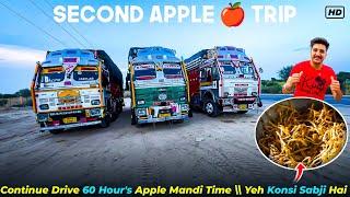 Second Apple  Trip 2024 | 60 Hour's Continue Drive Apple Mandi - #trucklife #vlog