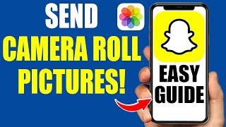 How to Send Camera Roll Pictures as Snaps on Snapchat - 2024