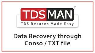 TDS Data Recovery through Conso / TXT file