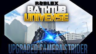 Bathtub Universe Upd 4 (Part 1) | UPGRADED CAM STRIDER!!! | - Roblox Skibidi Toilet -