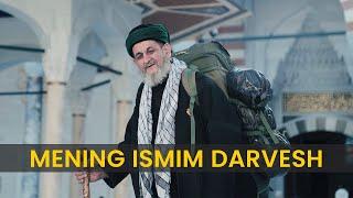 MENING ISMIM DARVESH