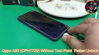 ##Oppo A83 (CPH1729) without TestPoint Patten Unlock success Luiz Mobile Reparing 2022