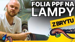 Jak zabezpieczyć folią PPF lampy z kawałka (brytu) - To proste !