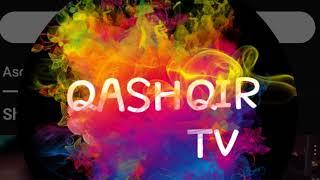 QASHQIR TV's broadcast