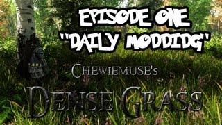 Chewiemuse's Dense Grass Mod - Daily Modding - 1