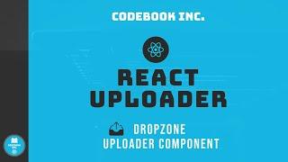 React File Uploader | Part 4 | Dropzone Uploader Component