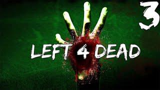 Совместное прохождение Left 4 Dead — Часть #3 ◄ Похоронный звон ►