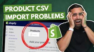 How To Fix Product CSV Import Problems