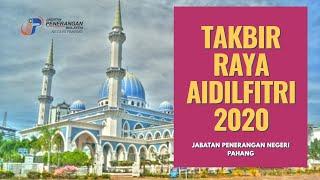 TAKBIR RAYA AIDILFITRI 2020 JABATAN PENERANGAN PAHANG