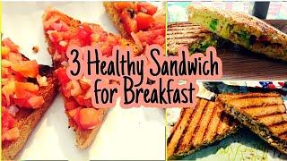 3 Healthy Sandwich for Breakfast | Giggles by Meenakshi