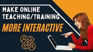 Spice Up Your Online Teaching With These Interactive Ideas