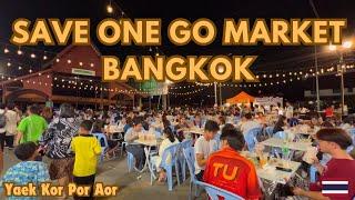 Save One Go Market-The Best Night Market In Bangkok 2024/Good Food, Good price And Good vibe!