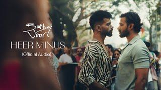 Bombay Noor - Heer Minus (Official Audio)