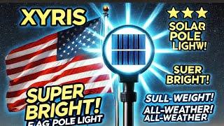 Xyris Flag Pole Light Review – Ultra Bright Solar LED for All-Weather Illumination