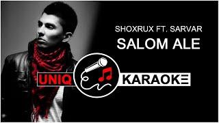 Shoxrux ft. Sarvar - Salom ale (Karaoke version)