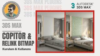 3ds Max Copitor ve Relink Bitmap Kurulumu ve Kullanımı