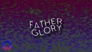 lexnxtdoor - FATHER GLORY