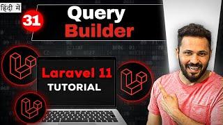 Laravel 11 tutorial in Hindi #31 Database Query Builder