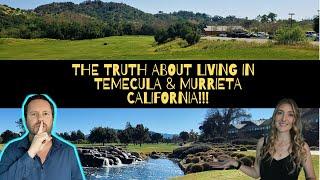 THE TRUTH ABOUT LIVING IN TEMECULA AND MURRIETA