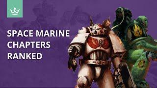 Space Marine Chapters Ranked