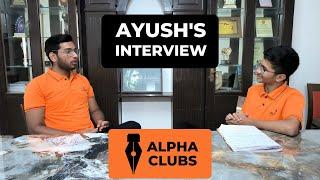 Ayush Mittal's Interview | Multimedia Journalism Club | Alpha Clubs |