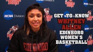 Get to Know: Whitney Allen | Edinboro Women's Basketball | #GoBoro