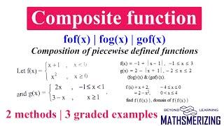 Composition of piecewise functions | fof(x) | fog(x) | gof(x) | Graphical & Algebraic methods | 3 SE