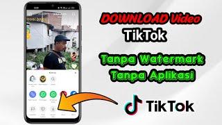 Cara Download Video TikTok Tanpa Watermark Tanpa Aplikasi