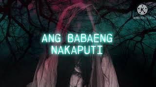 Telesine Presents: Ang Babaeng Nakaputi (The Girl in white)