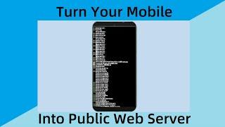 Turn your mobile into public server: Make mobile phone to public web server | Android phone server