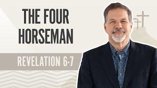 The Four Horsemen | Revelation 6-7