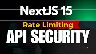 Protect Your APIs in Next.js 15: Security Breaches and ArcJet Rate Limiting | EzyCode