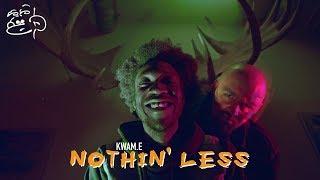 Kwam.E - Nothin Less (prod. by ChuBeats)