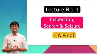 CA Final - GST - Inspection, Search & Seizure - Section 67 - CA Smit Shah