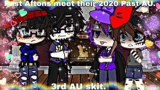 {Past Aftons meet their 2020 past AU}   {FNAF}  {Gacha skit}   {My 3rd AU}