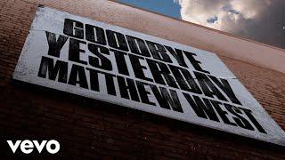 Matthew West - Goodbye Yesterday (Lyric Video)