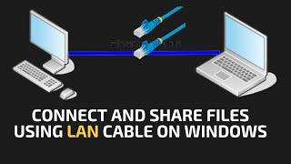 Connect Two Computers and share files using LAN Cable | incredibit|