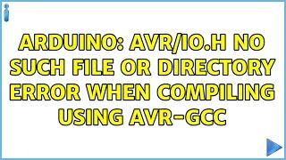 Arduino: avr/io.h No such file or directory error when compiling using avr-gcc