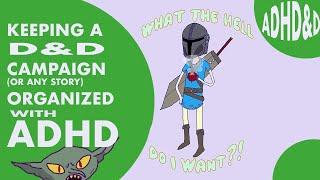 ADHD&D: Keeping a D&D Campaign Organized with ADHD