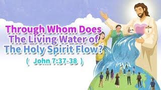 [bible study] Through Whom Does The Living Water of The Holy Spirit Flow?